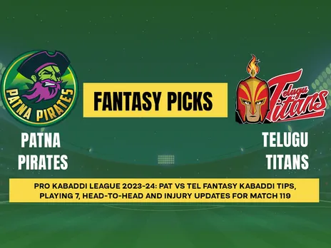 PKL 2023-24: PAT vs TEL Dream11 Prediction for Match 119, Playing 7, PKL Fantasy Tips, Today’s Dream11 Team and More Updates