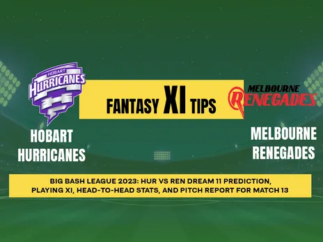 HUR vs REN Dream11 Prediction, Fantasy Cricket Tips, Playing XI, Pitch Report, & Injury Updates for T20 13th Match, Hobart