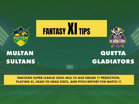 PSL 2024: MUL vs QUE Dream11 Prediction, Playing XI, Head-to-Head stats, and Pitch report for Match 11