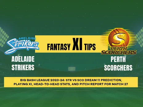 STR vs SCO Dream11 Prediction, Fantasy Cricket Tips, Playing XI, Pitch Report, & Injury Updates for T20 27th Match, Adelaide