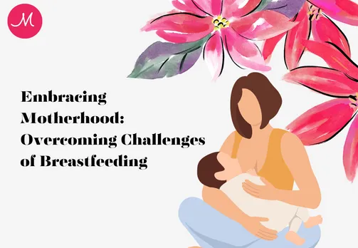 Embracing Motherhood: Overcoming CEmbracing Motherhood: Overcoming Challenges of Breastfeedinghallenges of Breastfeeding