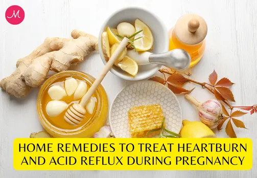 Home Remedies To Treat Heartburn and Acid Reflux During Pregnancy