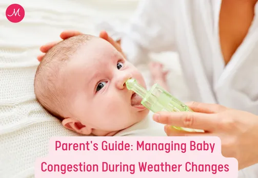 Parent's Guide: Managing Baby Congestion During Weather Changes