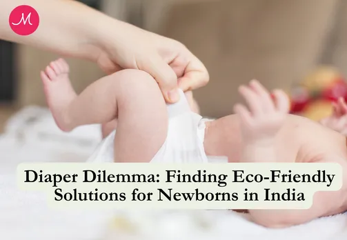 Diaper Dilemma: Finding Eco-Friendly Solutions for Newborns in India