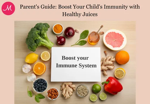 Parent's Guide: Boost Your Child's Immunity with Healthy Juices