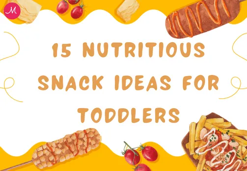 15 Nutritious Snack Ideas for Toddlers