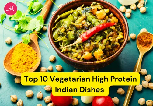 Top 10 Vegetarian High Protein Indian Dishes