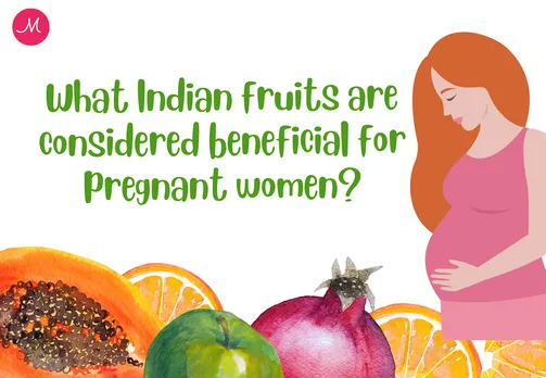 What Indian fruits are considered beneficial for pregnant women?
