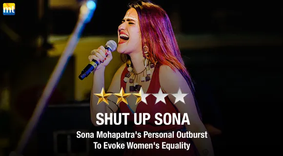 Shut Up Sona Review - Sona Mohapatra's Personal Outburst To Evoke Women's Equality