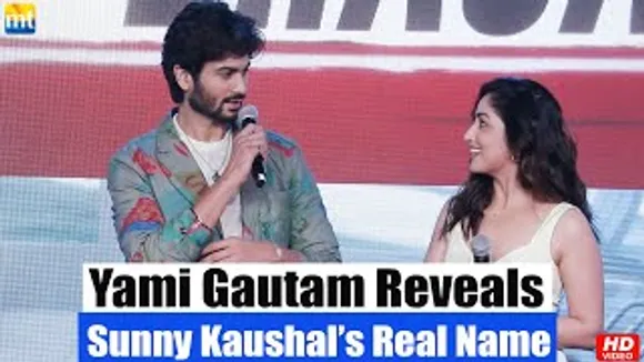 Yami Gautam tells the real name of Vicky Kaushal's Bro Sunny Kaushal at 'Chor Nikal Ke Bhaaga' press meet