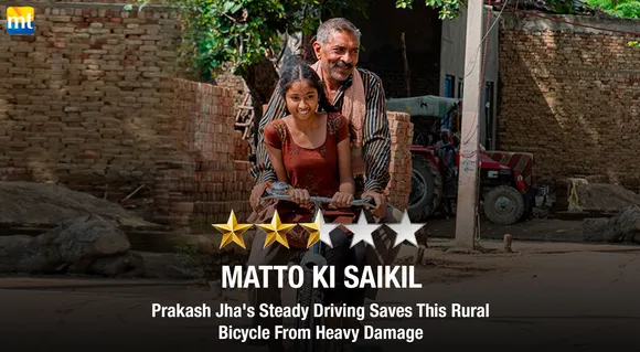 Matto Ki Saikil Review - Prakash Jha's Steady Driving Saves This Rural Bicycle From Heavy Damage