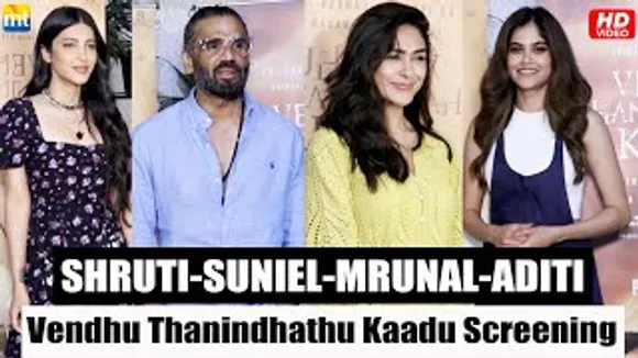 Suniel Shetty, Mrunal Thakur, Shruti Haasan, Aaditi Pohankar And Others at Vendhu Thanindhathu Kaadu screening