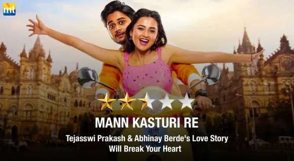 Mann Kasturi Re Review - Tejasswi Prakash And Abhinay Berde's Love Story Will Break Your Heart