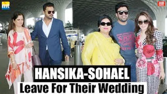 Hansika Motwani & Sohael Kathuriya head off to Jaipur for their Wedding with their Family