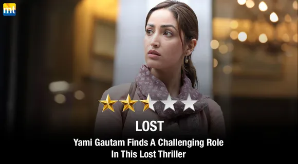 Lost Review - Yami Gautam Finds A Challenging Role In This Lost Thriller