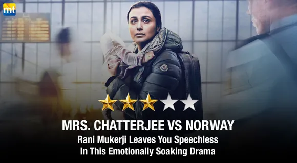 Mrs. Chatterjee Vs Norway Review - Rani Mukerji Leaves You Speechless In This Emotionally Soaking Drama