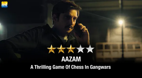 Aazam Review - A Thrilling Game Of Chess In Gangwars