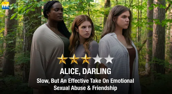 Alice, Darling Review: Slow, But An Effective Take On Emotional Sexual Abuse & Friendship