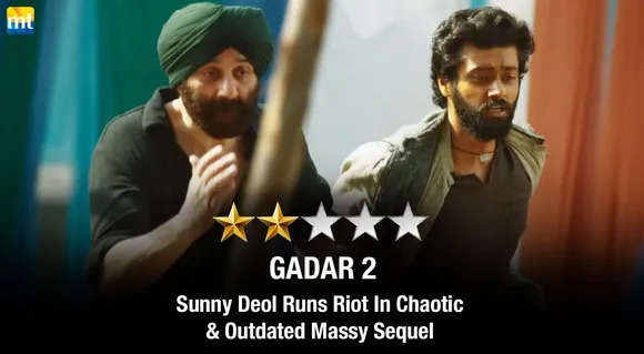 Gadar 2 Review - Sunny Deol Runs Riot In Chaotic & Outdated Massy Sequel