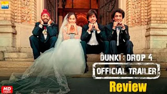 Blockbuster Dunki Trailer - Deadly SRK-Rajkumar Hirani Combo | Dunki: Drop 4 Review | Shah Rukh Khan