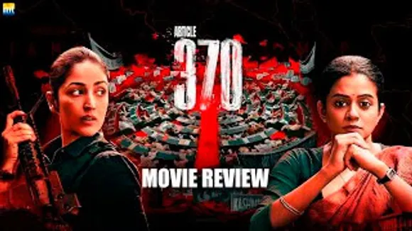 Kashmir Bharat ka Hissa THA, HAI, aur RAHEGA - Article 370 Movie Review