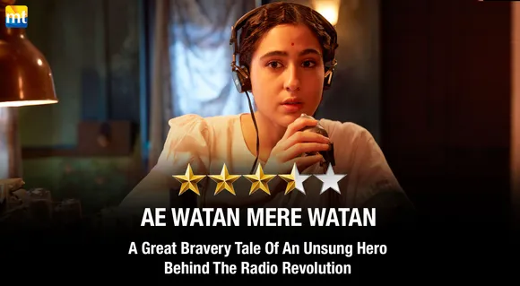 Ae Watan Mere Watan Review - A Great Bravery Tale Of An Unsung Hero Behind The Radio Revolution