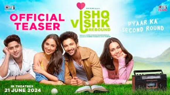 Ishq Vishk Rebound Official Teaser