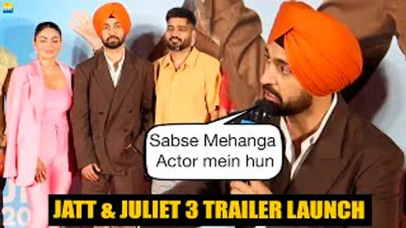 Punjabi Industry Ka 'Sabse Mehanga Actor Mein Hun - Diljit Dosanjh With Neeru Bajwa At Jatt & Juliet 3 Trailer Launch