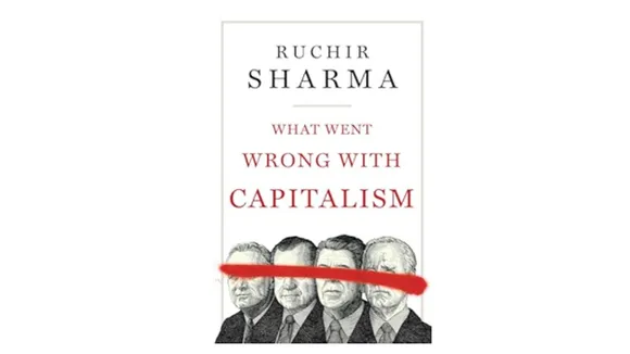 In new book, Ruchir Sharma discusses what has gone 'wrong' with capitalism