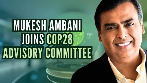 Mukesh Ambani on advisory committee of COP28