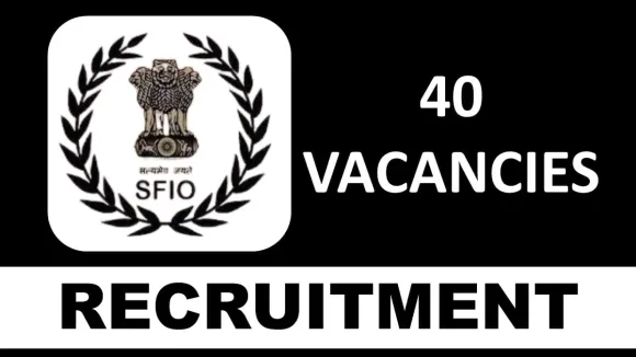 Govt invites applications for 40 posts at SFIO on deputation basis