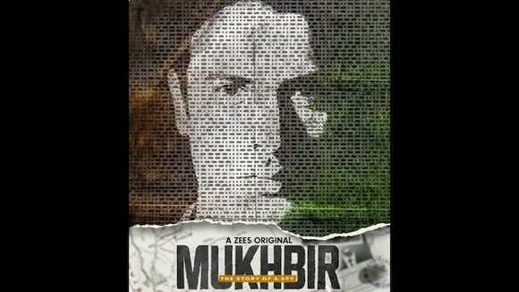 ZEE5 unveils spy thriller series 'Mukhbir - The Story of a Spy'