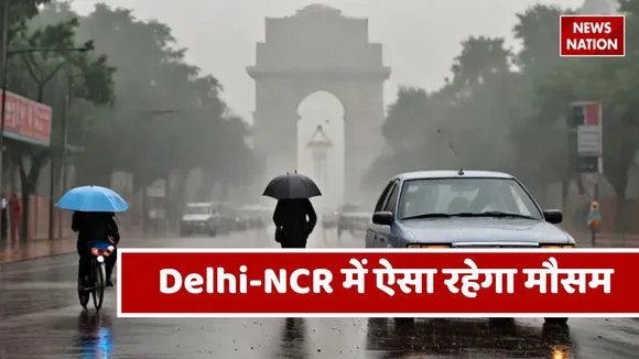 Delhi-NCR Ka Mausam