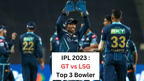 ipl 2023 these 3 bowler is going to take wickets in gt vs lsg