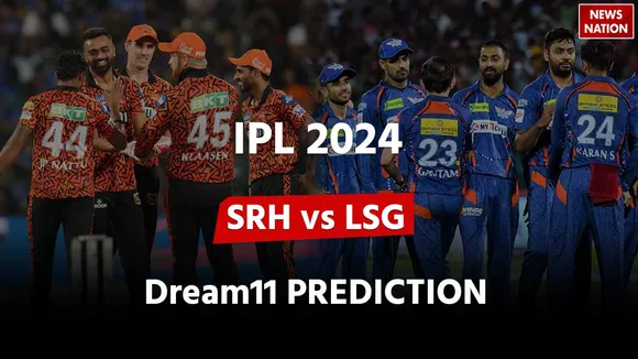 SRH vs LSG Dream11 Prediction