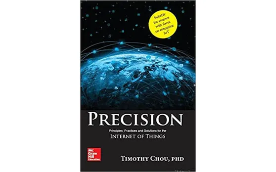 Precision: Principles, Practices and Solutions for the Internet of Things Review
