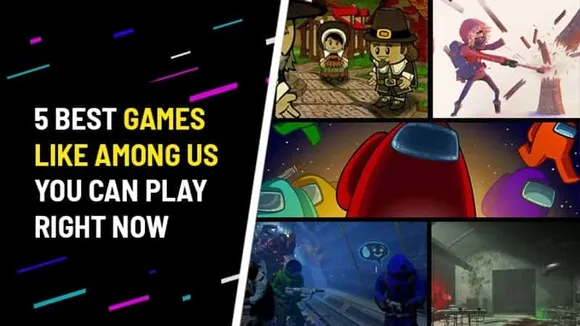 Bored with Among Us? Its Time to Try Out These 5 Indie Games