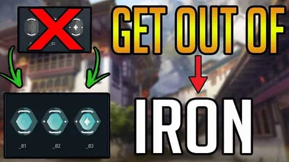 Valorant Game Guide on Iron Rank and How to Get Out of It Fast