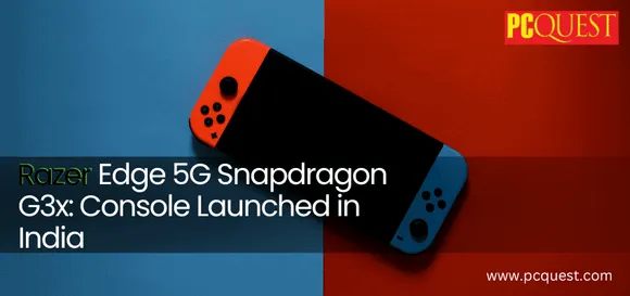 Razer Edge 5G Snapdragon G3x Console Launched in India- Specifications
