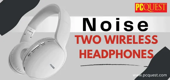 Noise Two Wireless Headphones Launched in India: Specifications and Price
