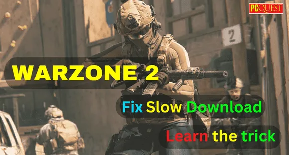 How to Fix Warzone 2 Slow Download: Learn the Trick Here