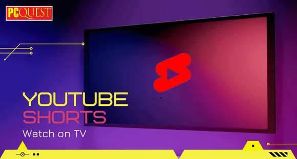 YouTube Shorts can now be Watched on TV