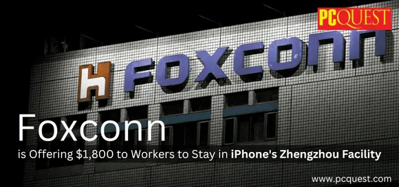 Foxconn is Offering $1,800 to Workers to Stay in iPhone's Zhengzhou Facility