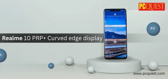 Realme 10 PRP+ Curved Edge Display Revealed, Ahead of Launch