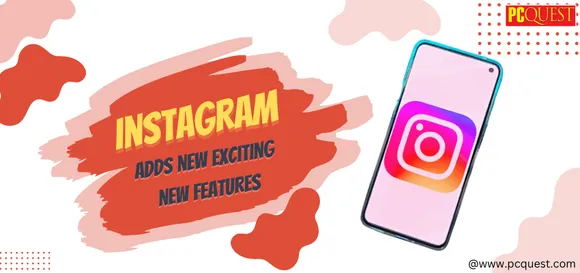 Instagram Adds Exciting New features: Candid Features, Notes and Group Profiles