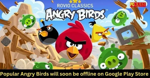 Popular Angry Birds will Soon be Offline on Google Play Store
