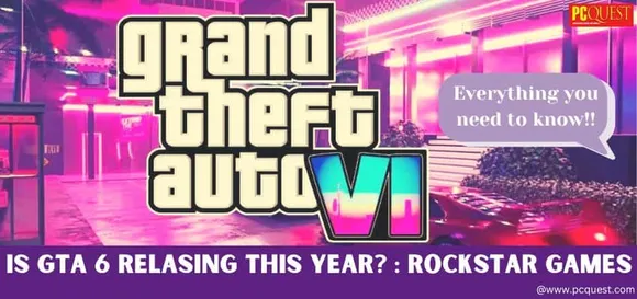Is GTA 6 Releasing This Year? Rockstar Games