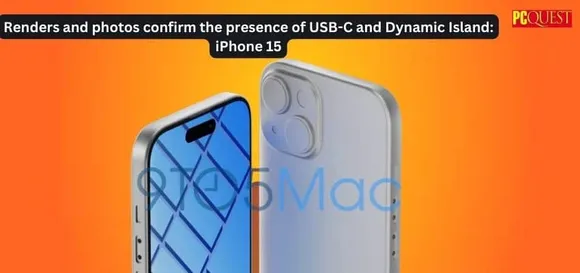Renders and photos confirm the presence of USB-C and Dynamic Island: iPhone 15