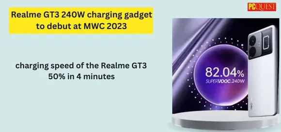 Realme GT3 240W Charging Gadget to Debut at MWC 2023: Charging Speed to Revolutionize the Market