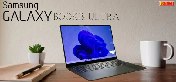Pre-orders for the Samsung Galaxy Book3 Ultra are Now Available in India